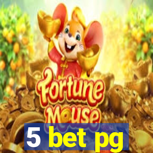 5 bet pg